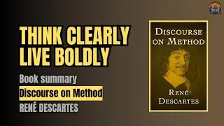 How Descartes Taught Us to Think for Ourselves | Discourse on Method book Summary