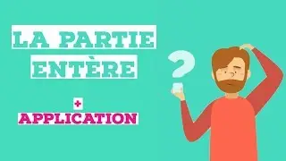 La Partie Entière (ASTUCE 4°) - دالة الجزء الصحيح