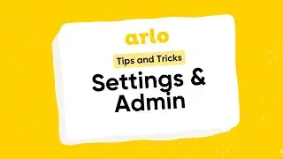 [Tips & tricks] Manage your Arlo settings
