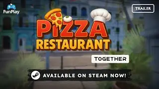 Pizza Restaurant Together on Steam - Early Access Trailer