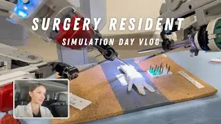 Surgery Resident Simulation Day Vlog!