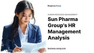 Sun Pharma Group's HR Management Analysis - Essay Example