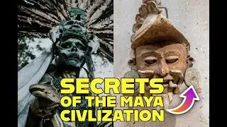 Secrets of the Maya Civilization: The Greatest Mystery of Ancient America