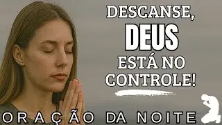 ORAÇÃO DA NOITE - SE VOCÊ NÃO AGUENTA MAIS ORE ISSO ANTES DE DORMIR! DESCANSE EM PAZ COM DEUS!