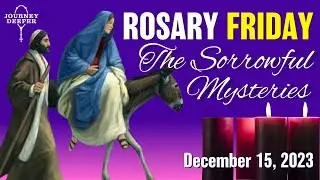 Friday Rosary ᐧ Sorrowful Mysteries Rosary 💜 December 15, 2023 Virtual Rosary