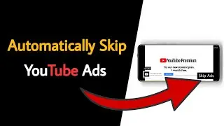 How to Skip Ads Automatically on YouTube App
