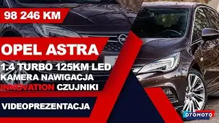 ✅OPEL ASTRA 1.4 TURBO 125KM INNOVATION NA SPRZEDAŻ  VIDEOPREZENTACJA✅