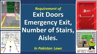 Exit Doors, Emergency Exit, Number of Stairs, Aisles - Requirement&ndash; As per Pakistan Industrial Laws