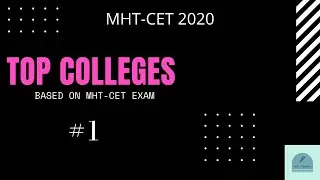 MHT-CET 2020 || TOP COLLEGES || #1 ||  SERIES : BEST COLLEGES OF MAHARASHTRA 🔥🔥🔥