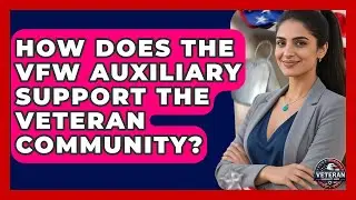 How Does the VFW Auxiliary Support the Veteran Community? - Veteran Community Guide