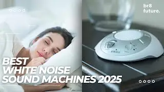 Best White Noise Sound Machines 2025 🛌🔊 Top 5 Best White Noise Sound Machines 2025