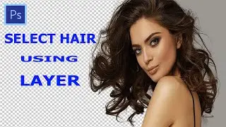 Advanced Hair Masking In Photoshop - MASK HAIR From BUSY Backgrounds - Photoshop Tutorial