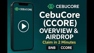 CebuCore (CCORE): Product Overview + Airdrop Claim Tutorial