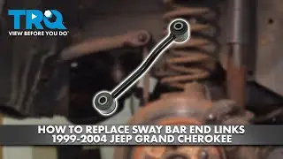 How to Replace Sway Bar End Links 1999-2004 Jeep Grand Cherokee
