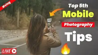 Top 5th 🔥 Mobile Photography Tips | Creative Photoshoot vlog | Mobile Photography Tips | Saif editz
