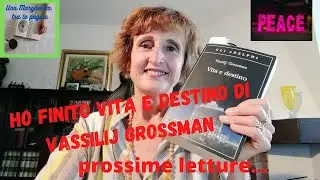 Vita e destino di Vassilij Grossman e prossime letture.