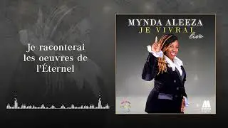 Mynda Aleeza - Je Vivrai  (Official Lyrics Video)