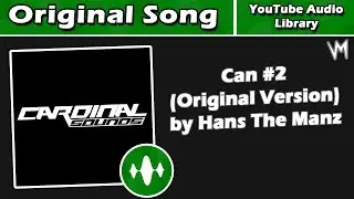 Can #2 (Original Version) by Hans The Manz | Original Song | Re-Uploaded