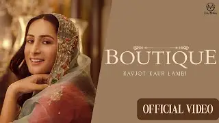 Boutique (Official Video) | Navjot Kaur Lambi | Laddi Gill | Gagan Kotguru | New Punjabi Song 2024
