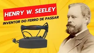 Resumo das Coisas: Ferro de Passar Roupa [Henry W. Seeley]