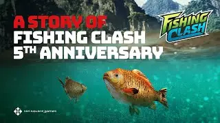 5th Anniversary of Fishing Clash &mdash; watch the story of our most successful game!