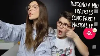 INSEGNO A MIO FRATELLO A FARE I MUSICAL.LY! | Sofia Dalle Rive