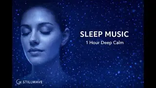 No Ads 🌙 Deep Sleep Music | Calm Blue Tones for Relaxation & Rest | 1 Hour