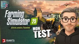 Farming Simulator 25 : test complet avec tous les DLC, dont Highland Fishing