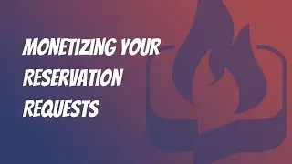 Monetizing Your Reservation Requests