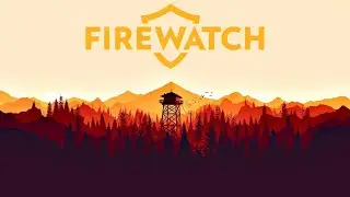 Firewatch Plot Summary