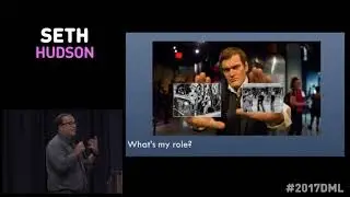 Seth Hudson - Ignite Talk DML2017