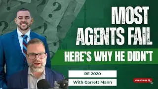Why Most Real Estate Agents Fail And Why Garrett Mann Didn&rsquo;t&nbsp;: New real&nbsp;estate&nbsp;agent tips