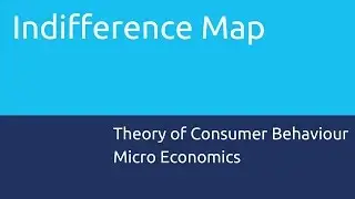 What is Indifference Map | Theory of Consumer Behaviour | CA CPT | CS & CMA Foundation | Class 11