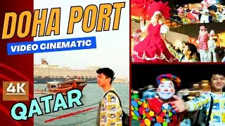 [QATAR 4K] 🎬 Video Cinematic of DOHA PORT ~ Evening Walk in DOHA PORT QATAR 🇶🇦 #dohaqatar