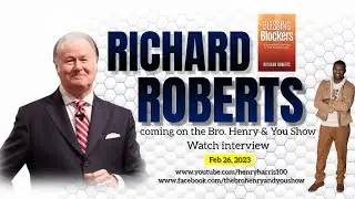 Richard Roberts coming to the Bro. Henry and You Show