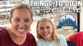 Best Things to Do in Seattle