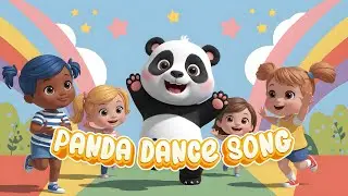 Panda Dance Song | Fun Kids Song with Actions | Nursery Rhyme for Children