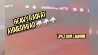 Heavy Rain at Ahmedabad before Tata ipl final || Csk vs GT || live updates from stadium