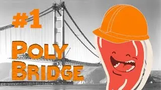 Poly Bridge Gameplay - Part 1 w/ TheRealMeat