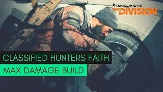 The Division | Hunter's Faith PvE | Patch 1.8