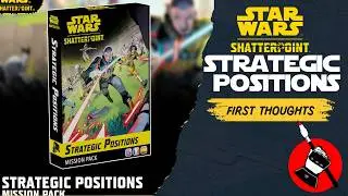 Star Wars Shatterpoint Strategic Positions Review