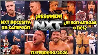 &iexcl;NXT NECESITA UN CAMPEON! | WWE NXT | 17 Febrero 2026 | RESUMEN Y RESULTADOS