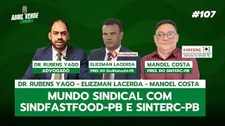 Mundo Sindical com Sindfastfood-PB e Sinterc-PB - Abril Verde Cast #107