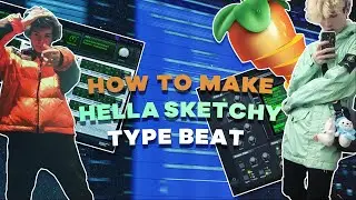 HOW TO MAKE BEATS LIKE HELLA SKETCHY SCRATCH | FL STUDIO TUTORIAL