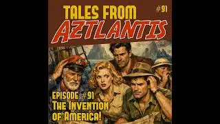 Episode 91: The Invention of America