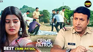 भयानक कांड | Best Of Crime Patrol | Real Crime | Real Crime