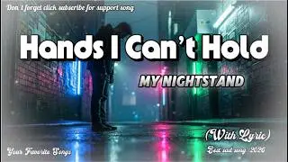 Hands I Can&rsquo;t Hold | Best Original Love Hurt So much