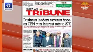 Business Leaders Express Hope As CBN Cuts Interest Rate To 27% | Newspaper Review
