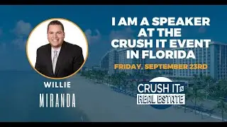 2022 Florida Crush It In Real Estate Speaker - Willie Miranda