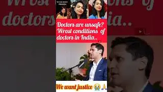 WORST Condition of Doctors in India - Women's Safety, R@pe Laws & Inhuman Shifts ft. Abhijeet Kaji